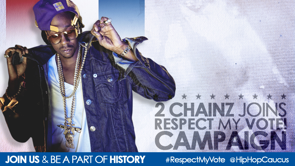 2 Chainz Joins Respect My Vote! Campaign